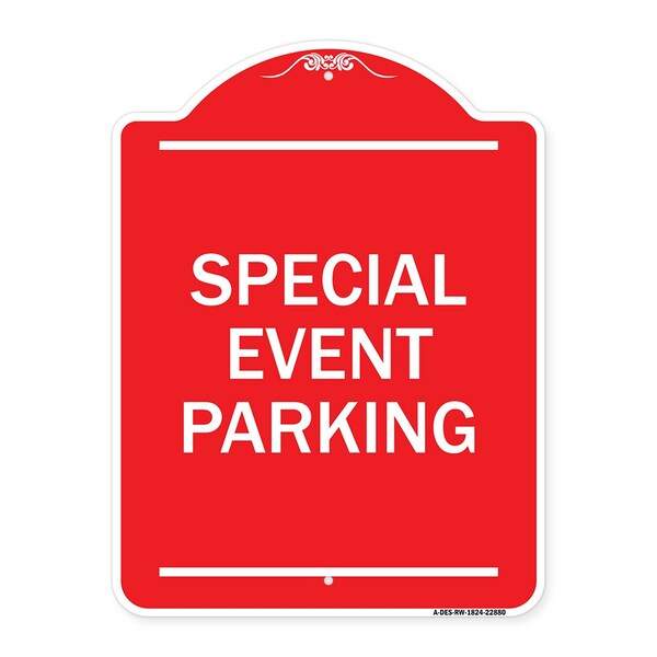 Designer Series Sign-Special Event Parking, Red & White Aluminum Sign, 18" x 24", RW-1824-22880
